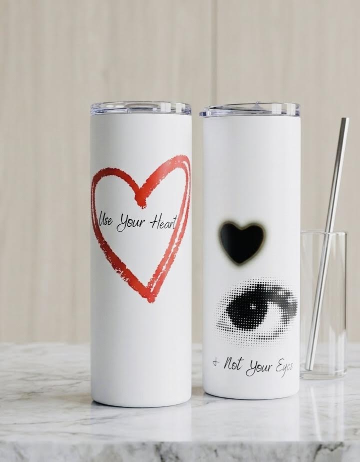 Use Your Heart Skinny Tumbler