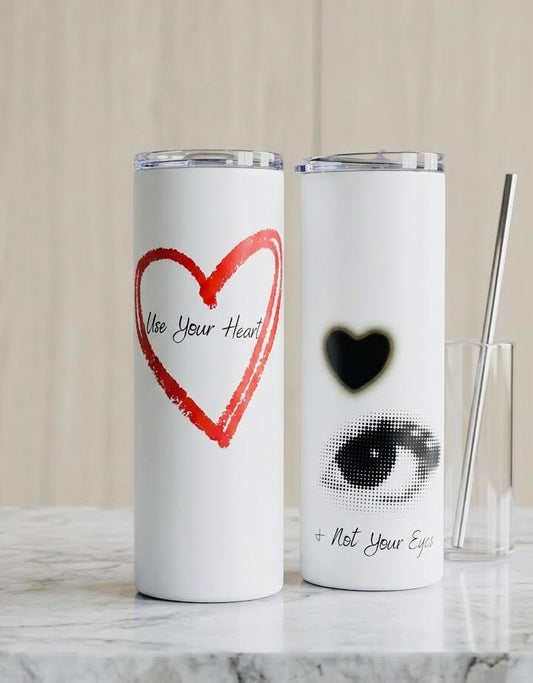 Use Your Heart Skinny Tumbler